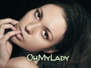 0hMyLady
