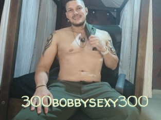 300bobbysexy300 Sexy Tchat