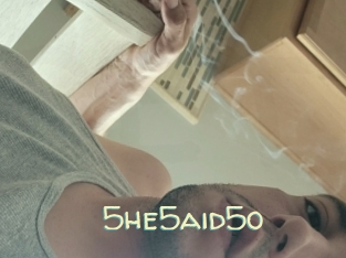 5he5aid5o