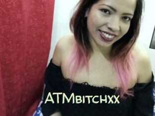 ATMbitchxx
