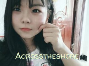 Acrosstheshore
