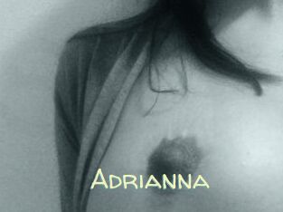 Adrianna