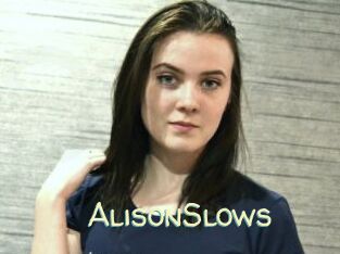AlisonSlows