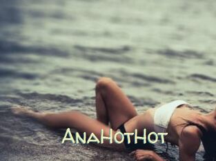 AnaHotHot