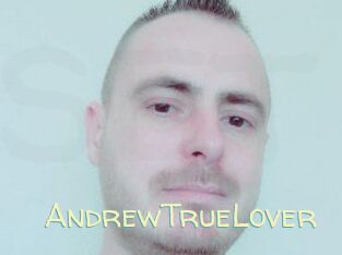 AndrewTrueLover