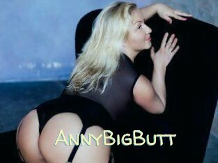 AnnyBigButt
