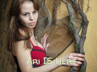 Ari_IS_Here