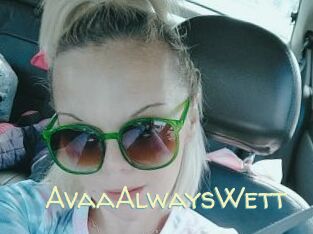 AvaaAlwaysWett