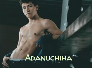 Adanuchiha