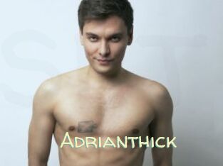 Adrianthick