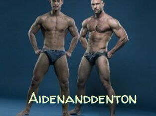 Aidenanddenton