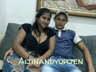 Aijinandyurjen