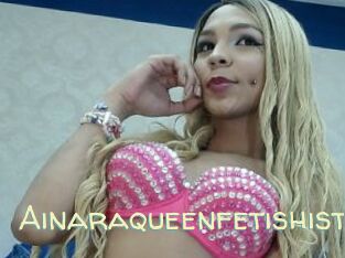 Ainaraqueenfetishist