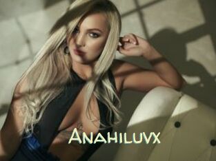 Anahiluvx