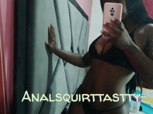 Analsquirttastty