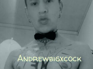 Andrewbigxcock