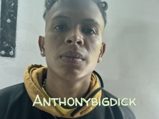 Anthonybigdick