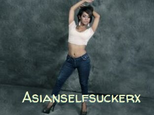 Asianselfsuckerx