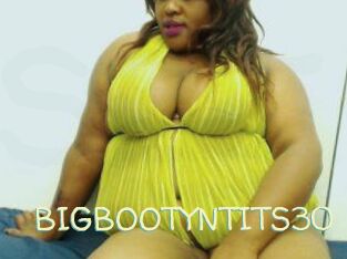BIGBOOTYNTITS30