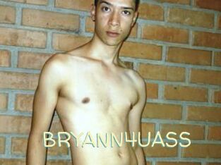 BRYANN4UASS