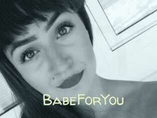 BabeForYou