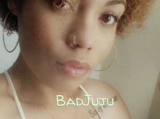 BadJuju Sexy Tchat