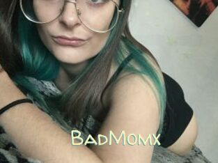BadMomx