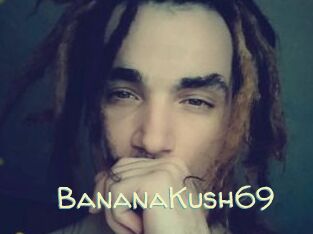 BananaKush69