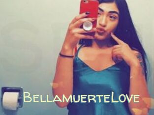 BellamuerteLove