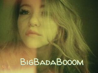 BigBadaBooom