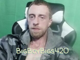 BigBoyBigs420