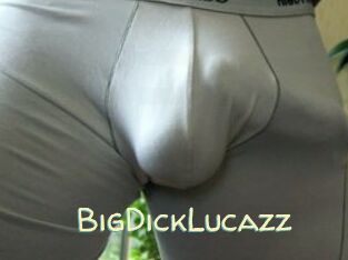 BigDickLucazz