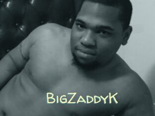 BigZaddyK