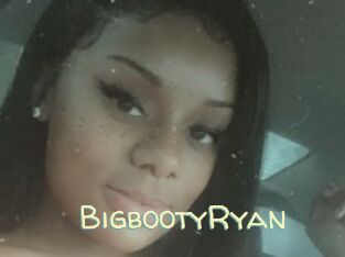 BigbootyRyan