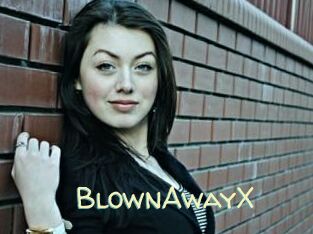 BlownAwayX