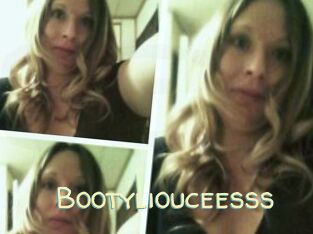 Bootyliouceesss