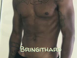 Bringithard