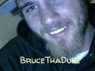 BruceThaDude