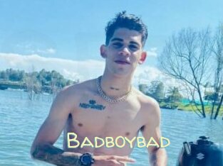 Badboybad