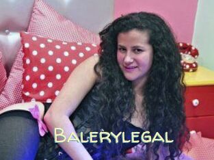Balerylegal