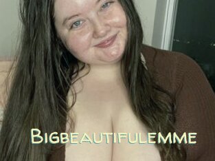 Bigbeautifulemme
