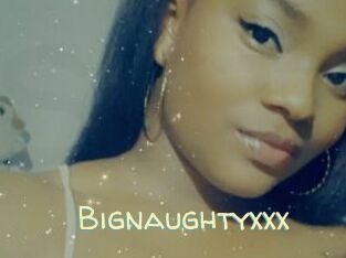 Bignaughtyxxx