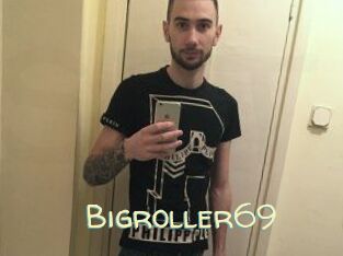 Bigroller69