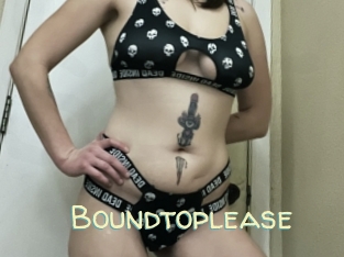 Boundtoplease