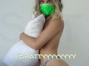 Brattyyyyyyyy