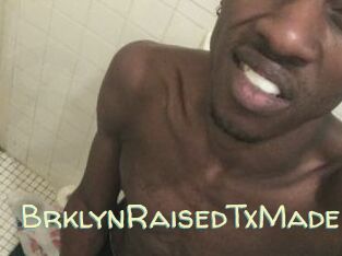 BrklynRaisedTxMade