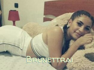Brunettrai