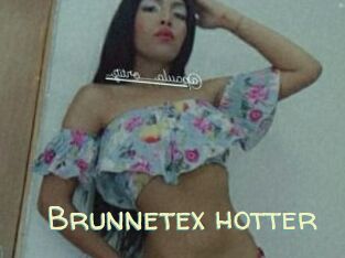 Brunnetex_hotter