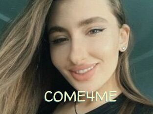 COME4ME