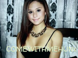 COMEWITHMEHUNx